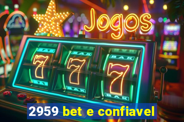 2959 bet e confiavel